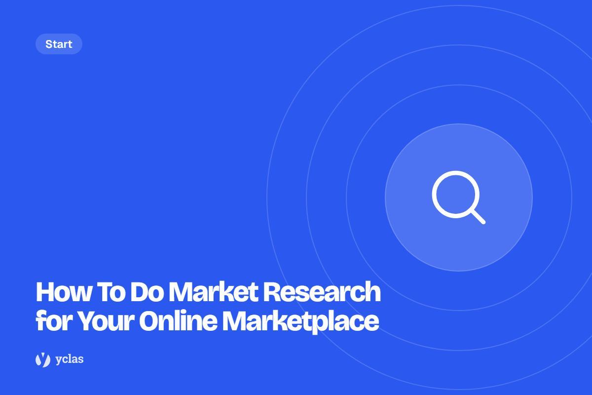 How To Do Market Research for Your Online Marketplace