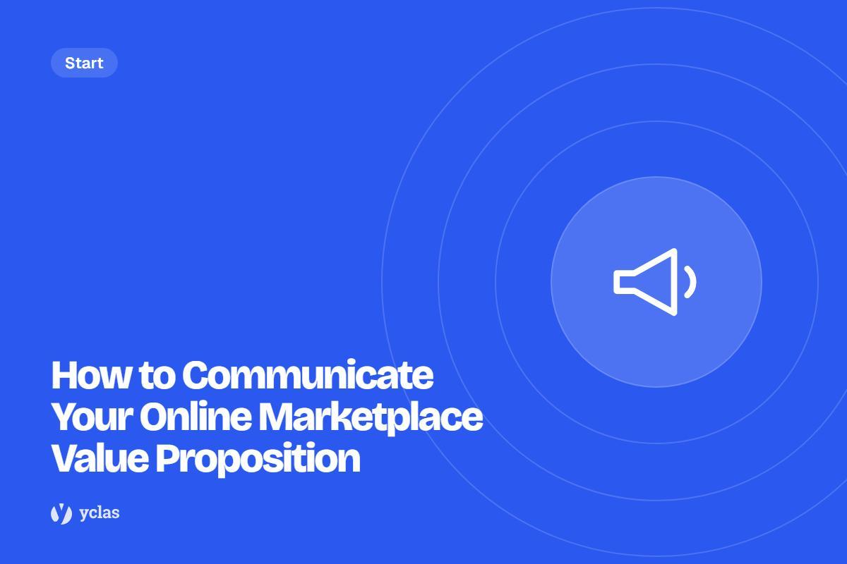 How to Communicate Your Online Marketplace Value Proposition